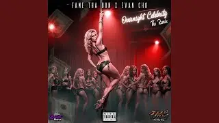 Overnight Celebrity The Remix (feat. Evan Cho) (ChoMix)