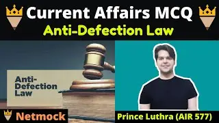 Current Affairs MCQ Anti-Defection Law | Daily Current Affairs MCQ By Prince Luthra AIR 577 Netmock
