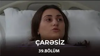 &Ccedil;arəsiz - 39.B&ouml;l&uuml;m / Anons - 06.01.2026