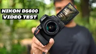 Nikon D5600 Video Test | Nikon D5600 Video Samples | Best Budget DSLR for Videos | Vlogging Camera