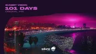 Sunset Vision - 101 Days [Soluna Music]