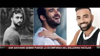 SAN GIOVANNI GEMINI PIANGE LA SCOMPARSA DEL BALLERINO NICOLAS