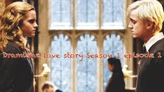 Dramione Love story Season 1 episode 1