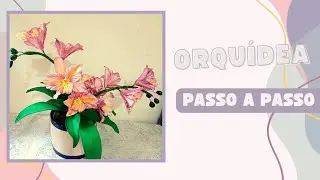 Como fazer Orquídea  em E.v.a com o frizador da rosa serenata Passo a passo