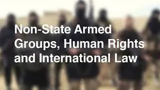 Episode 52 &ndash; Non-State Armed Groups, Human Rights and International Law