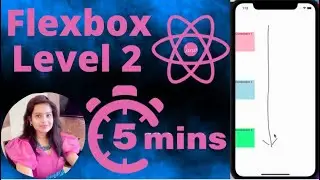 #4: Understanding Flexbox in React Native 2022 in 5 mins| Flexbox Part 2