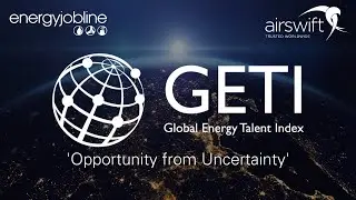Global Energy Talent Index (GETI) 2021 - OUT NOW!