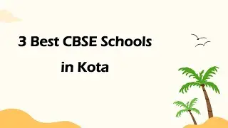 3 Best CBSE schools in Kota, Rajasthan 2025 | CBSE institutions