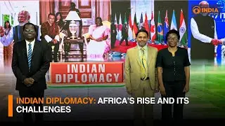 Indian Diplomacy: Africa&rsquo;s Rise and its&nbsp;Challenges | DD India