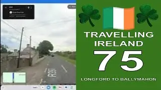 Travelling Ireland - Irish Road 75 - Longford to Ballymahon via Keenagh (County Longford)