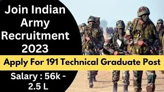 Indian Army Recruitment 2023 | Apply for 191 SSC Tech Posts | India Army Job Vacancies 2023
