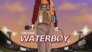 Jae Kidd - Waterboy (Prod. by Bliv Beats)