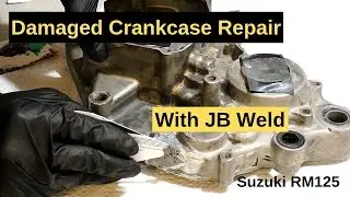 Damaged Crankcase Repair With JB Weld: RM125 Project