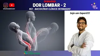 DOR LOMBAR - 2 - SUA PRÁTICA  CLÍNICA NUNCA MAIS SERÁ A MESMA COM RCI