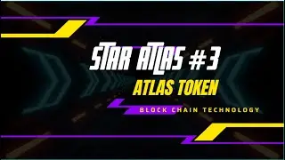 Star ATLAS part 3 ATLAS TOKEN