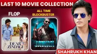 Shah Rukh Khan Last 10 Movies Box Office Collection | SRK Latest Films Earnings 2023-2025