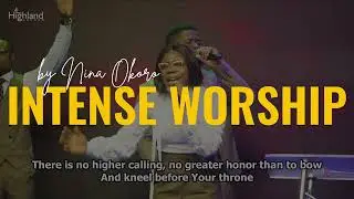 There is no higher calling, no greater Honour || Beautiful Worship Atmosphere || Nina Okoro