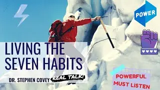 Living The Seven Habits By Stephen R. Covey ✅(Must Listen)