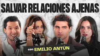 Salvando Relaciones Ajenas con @EmilioAntunm | Date Cuenta Podcast Temporada 03 E08