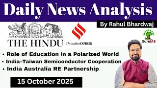 The Hindu & The Indian Express| Daily Current Affairs | UPSC CSE'26 | 15 October |Rahul Bhardwaj