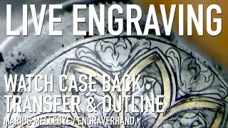 Watch Engraving - Transfer & Outline of leafs