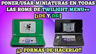3 FORMAS de PONER MINIATURAS a ROMS en TWILIGHT MENU++ [3DS y DSi]