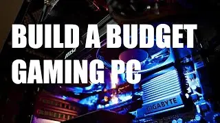 HOW TO BULID A POWERFUL BUDGET GAMING MACHINE??!!