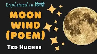 Moon Wind By Ted Hughes | Poem | Explained in Hindi | Fable Fact