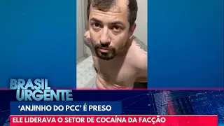'Anjinho' do PCC é preso | Brasil Urgente