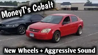 Chevy Cobalt On Rims With New Exhaust + MoneyT's Plans For It!