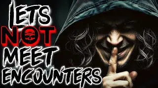 TRUE CREEPY LETS NOT MEET ENCOUNTERS | STORIES TO FALL ASLEEP TO FOR ADULTS NO ADS
