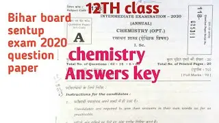 Bihar board sent up exam 2020 12th chemistry question paper answer key || bseb sentup exam 2020 ques