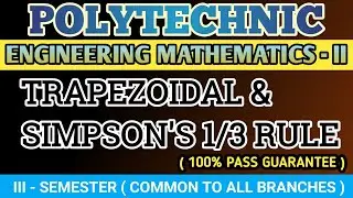 POLYTECHNIC 3rd SEMESTER MATHEMATICS II TRAPEZOIDAL RULE II SIMPSONS RULE
