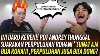 INI BARU KEREN pdt andrey thunggal suarakan PERPULUHAN ROHANI SAJA sama seperti SUNAT ROHANI