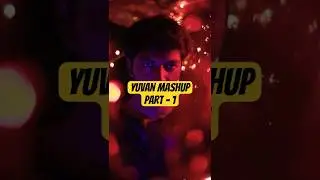 🔥Yuvan mashup Part -1❤️🥺 #shorts #yuvan #youtubeshorts