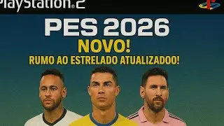 NOVO! PES 2026 PS2 ATUALIZADO | RUMO AO ESTRELADO + TIMES 2025! (AetherSX2 & PCSX2)