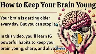 How to Keep Your Brain Young 🧠 || Graded Reader || Improve Your English Fluency ✅️