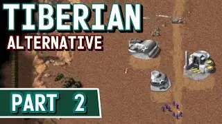 Tiberian Alternative - Part 2 - Command and Conquer Mod - Gameplay and Commentary