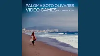 Video Games (feat. Patrick Pleau)