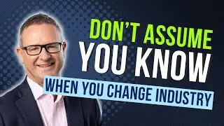 How to Change Industry - Don't Assume You Know with Cameron Webb