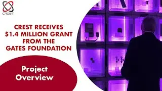 CREST receives $1.4 million grant from the Gates Foundation | Project Overview