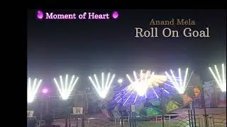 Anand Mela Roll on Goal