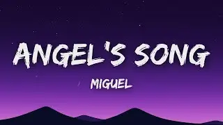 Miguel - Angel's Song (Lyrics)
