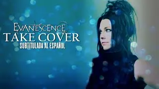 Take Cover ~ Evanescence (Sub. Español)