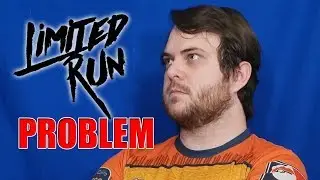 The Problem with Limited Run Games