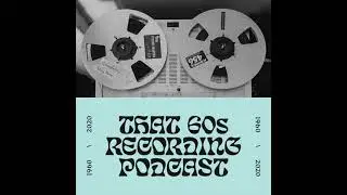 That 60s Recording Podcast #10 David Hood: Muscle Shoals Bassist