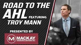 Road to the AHL: Troy Mann