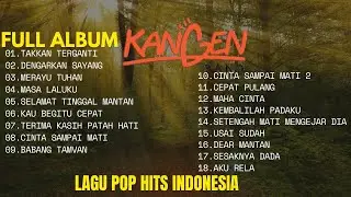 Playlist KANGEN Band || Lagu Enak Sepanjang Masa || Kamu KANGEN atau KANGEN Bangetz