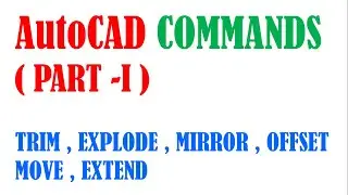 Autocad commands#Trim#Mirror#Explode#Offset#Move#Extend