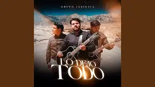 Lo Dejo Todo